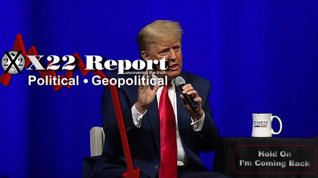 X 22 Report Ep. 2651b - Hold On, Trump Is Coming Back, Operators Are Standing By, Panic In DC