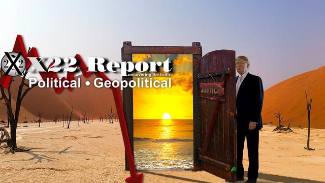 X 22 report  Ep. 2654b - Message Received, Trust The Plan, The [DS]/[D]s Will Cease To Exist Once It’s All Expose
