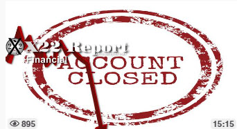 X 22 Report EP. 2840A - THE [CB]/[WEF] SLIPS AGAIN UP AGAIN, THE PEOPLE ARE CATCHING ON