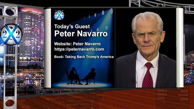 X 22 report PETER NAVARRO - DECERTIFICATION IS POSSIBLE,HISTORY WILL SHOW THE [DS] CHEATED IN THE ELECTION