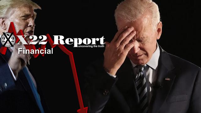 X 22 report EP. 2845A - TRUMP WAS RIGHT AGAIN, THE RESIDENT WILL BRING THE PEOPLE TO THE ECONOMIC PRECIPICE