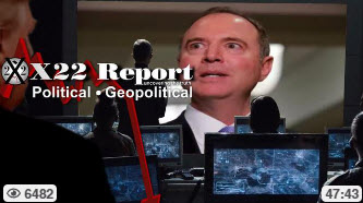 X 22 Report EP. 2834B - SCHIFF PANICS,EXPOSES AGENDA,POSSE COMITATUS,IT ALL REVOLVES AROUND THE 2020 ELECTION