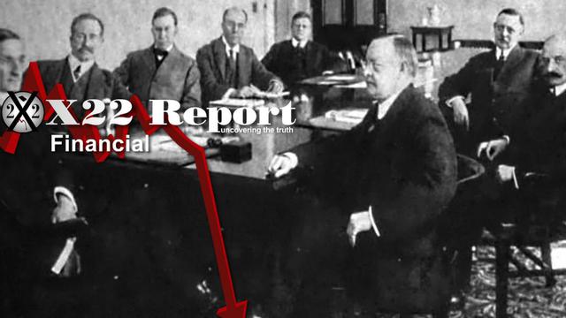X 22 Report Ep. 2721a - What Is The Fed?, What Does The Fed Control? Why Is This Relevant?