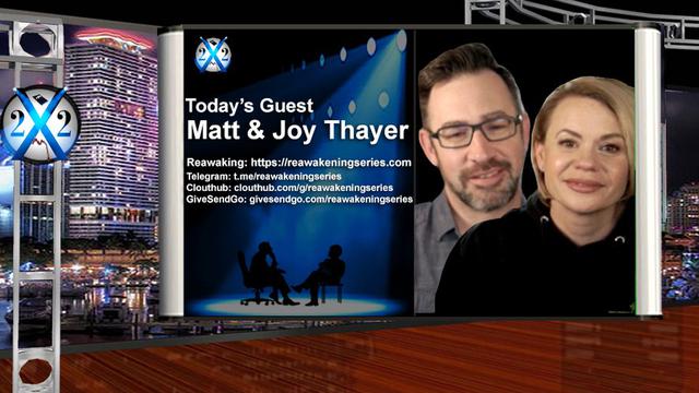 X 22 Report Matt & Joy - The Reawakening Is Happening, This Is The Biggest Threat To The [DS]